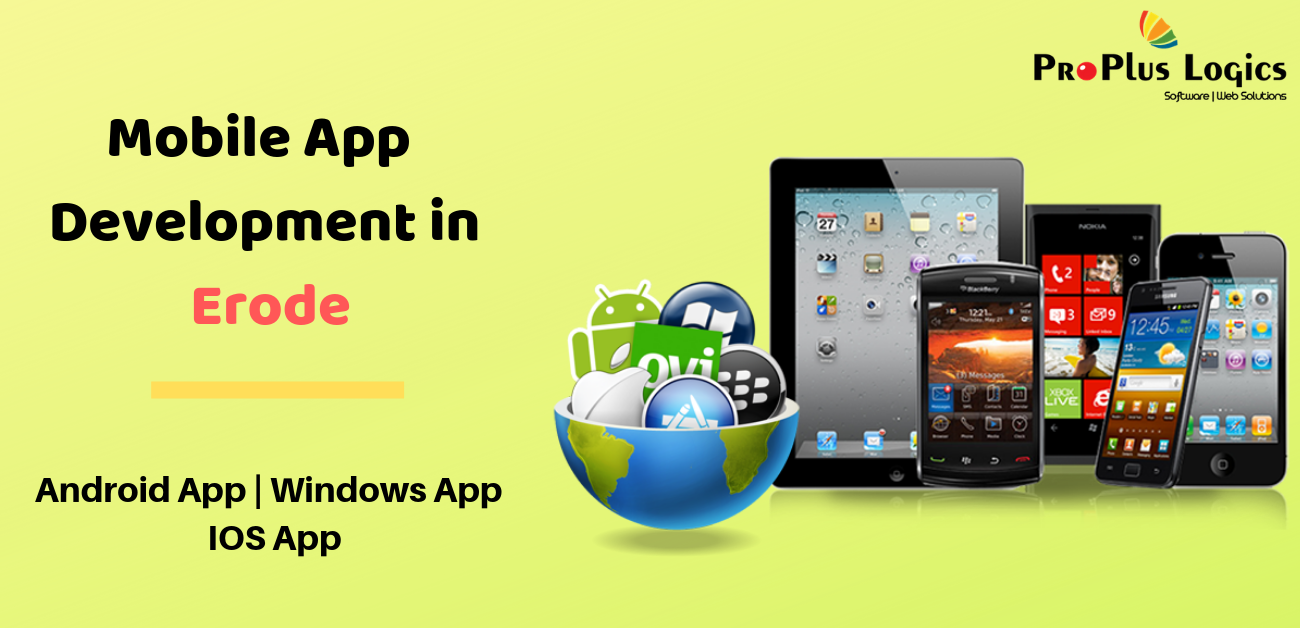 Top Mobile App Development Company In Erode- ProPlus Logics