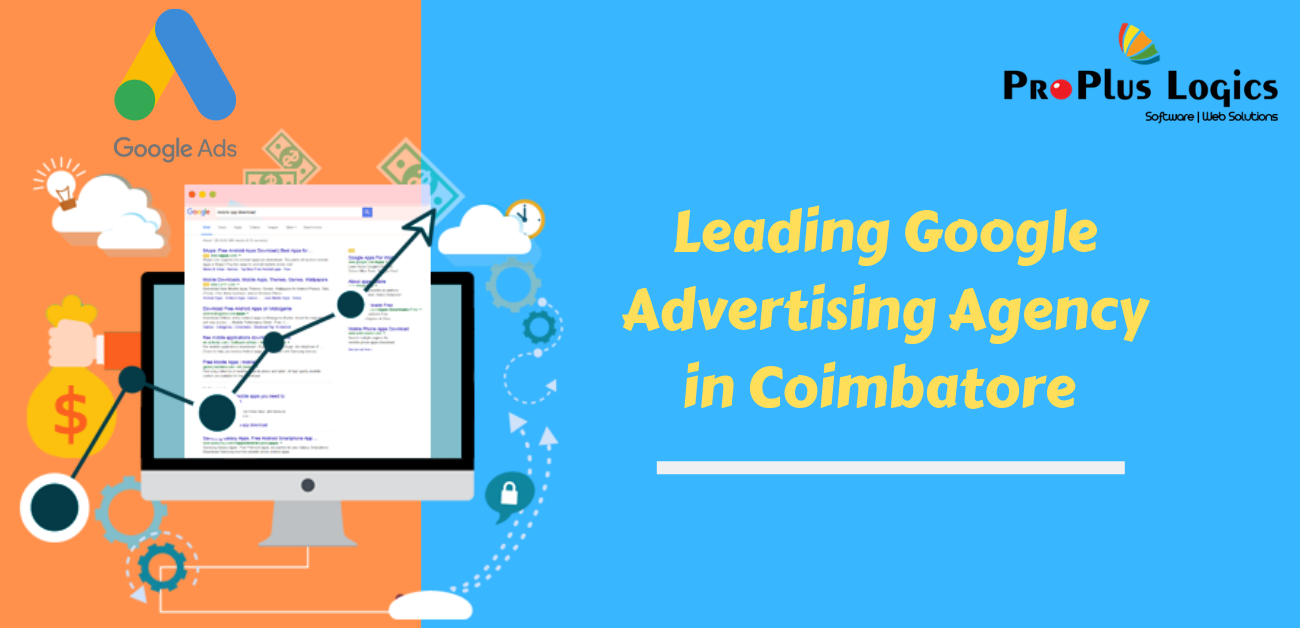 ProPlus Logics is a leading Google Ad / PPC company in Coimbatore