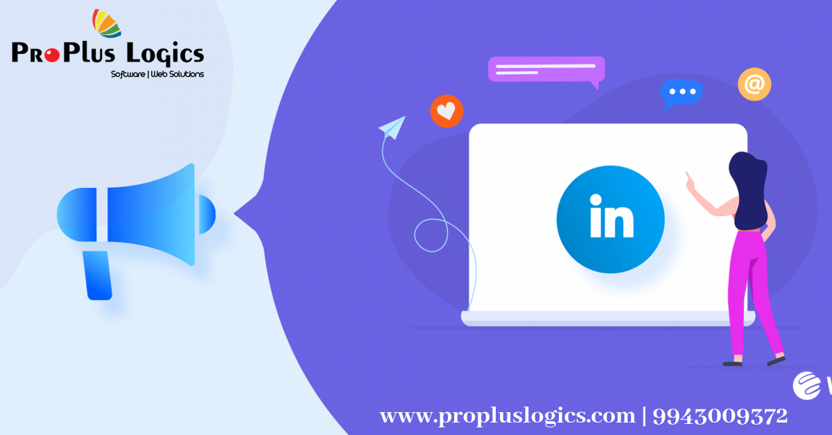 ProPlus Logics is the best LinkedIn marketing company in Coimbatore