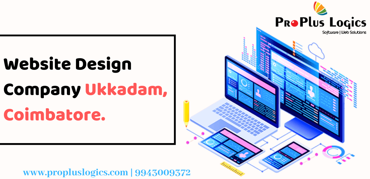 ProPlus logics is one of the best Website design company in Ukkadam, coimbatore