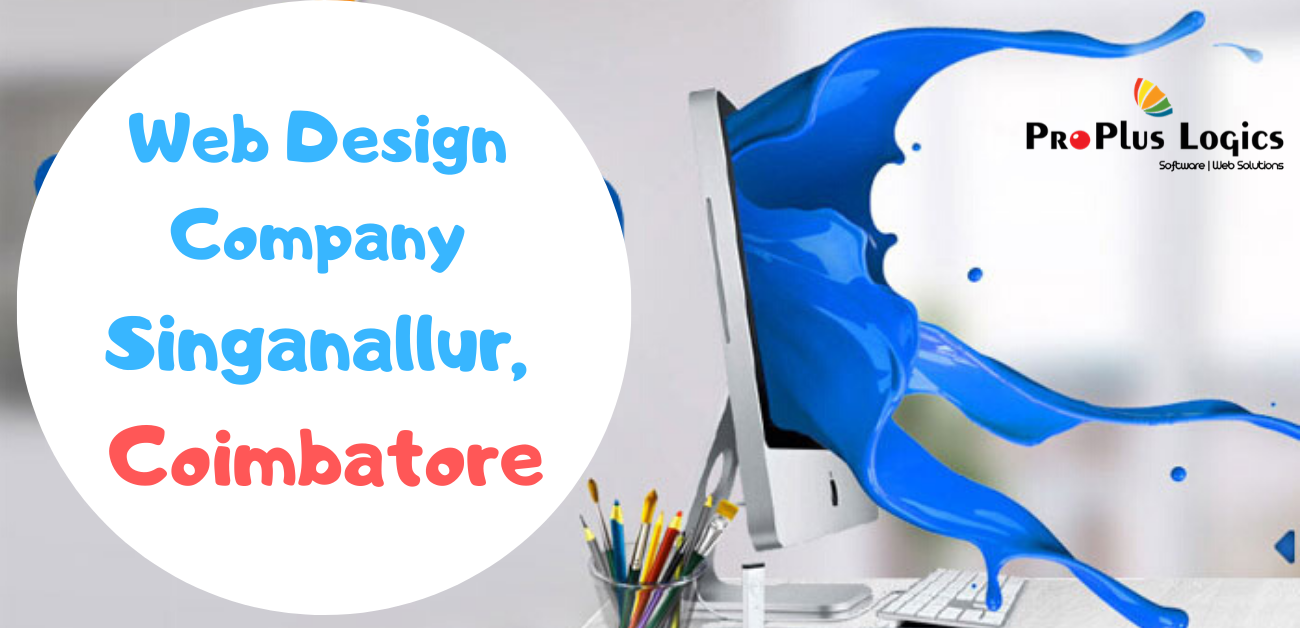 ProPlus logics is one of the leading Website Design Company in Singanallur, Coimbatore