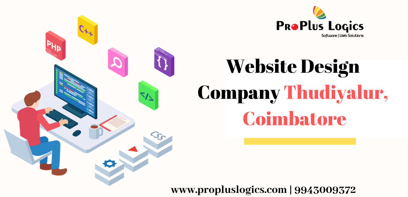 ProPlus Logics is the Best Website Design Company in Thudiyalur, Coimbatore