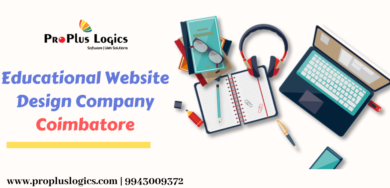 ProPlus Logics are one of the best Educational Website Design Company in Coimbatore