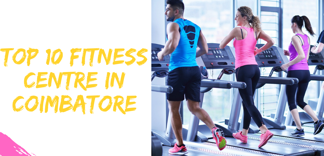 Top 10 Fitness Centers In Coimbatore Based On Online Presence