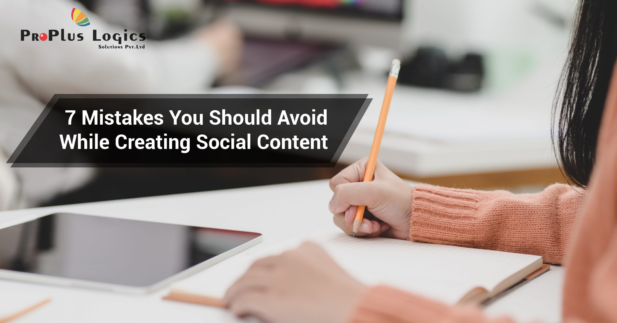7 Mistakes You Should Avoid While Creating Social Content